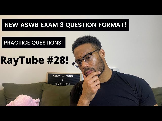 NEW ASWB EXAM (LMSW, LSW, LCSW) 2023 QUESTION FORMAT with 3 ANSWER CHOICES!!! RayTube #28