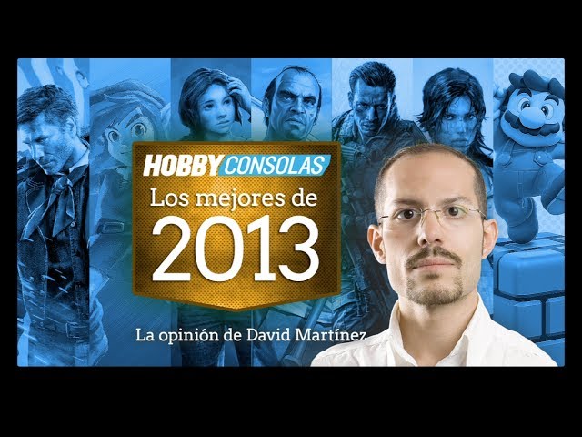 Lo mejor de 2013 (HD) David Martínez en HobbyConsolas.com