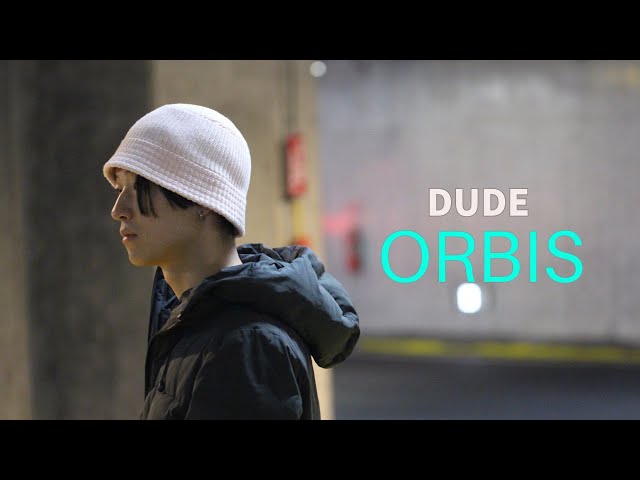 DUDE - ORBIS feat.SY (Official Video)