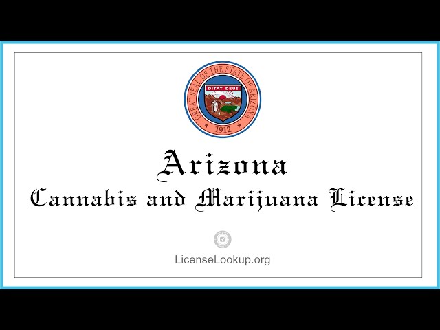 Arizona Cannabis and Marijuana License - What You need to get started #license #Arizona