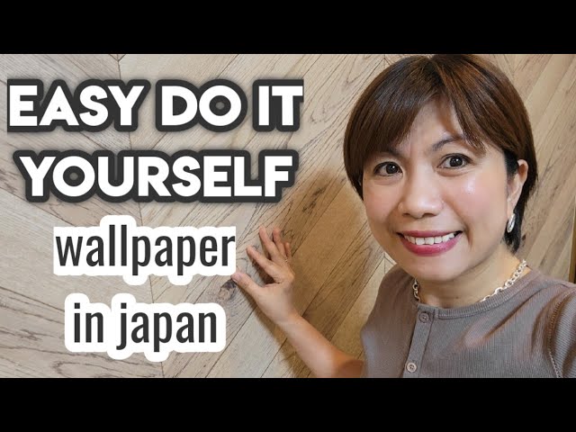 Easy do it yourself wallpaper in japan
