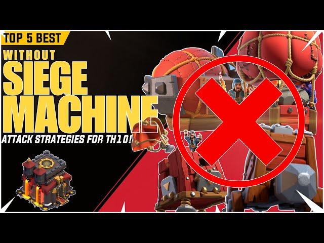 Top 5 Attack Strategies  "Without Siege Machine" for TH10 in 2023 | COC