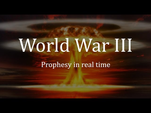 World War III - prophesy in real time