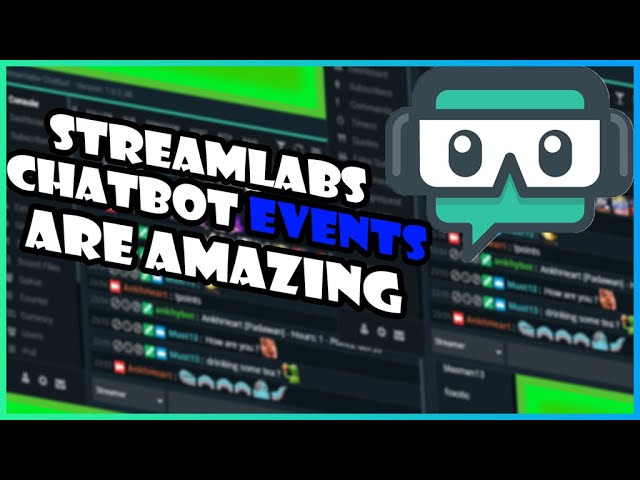 STREAMLABS CHATBOT EVENTS ARE AMAZING!!!