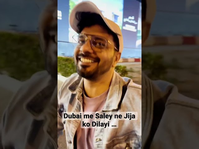 Dubai me Saley ne Jija ko Dilayi Ferrari ...
