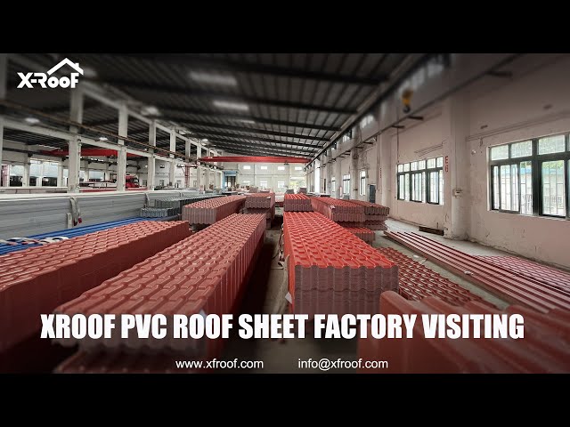 Welcome to visit XROOF UPVC Roof Sheet factory