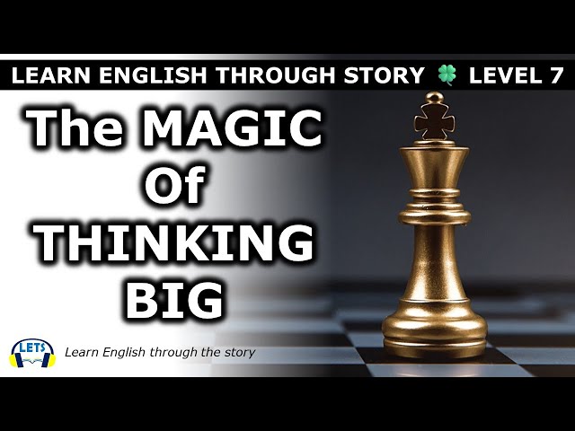 Learn English through story 🍀 level 7 🍀 The Magic of Thinking BIG