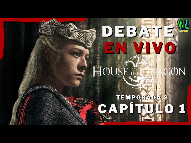 HOUSE OF THE DRAGON🔥: DEBATE EN VIVO | Capítulo 1 Temporada 2 🐲👑