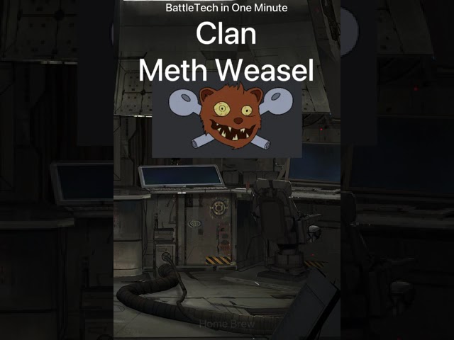 BattleTech in One Minute / Clan Meth Weasel (HB)