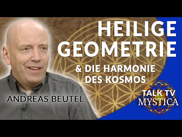 Andreas Beutel - Heilige Geometrie und die Harmonie des Kosmos | MYSTICA.TV