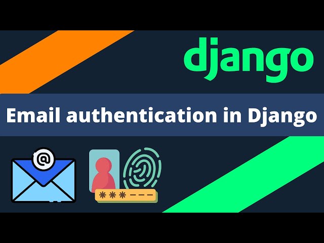 Setup email authentication in Django