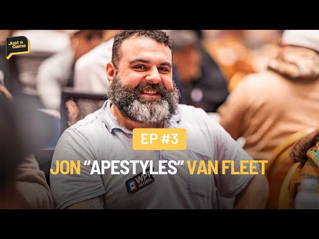 Jon "apestyles" Van Fleet: Cash Games, Lifestyle off the Felt, Fulfillment & Streaming - Episode 3