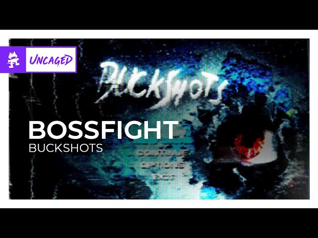 Bossfight - Buckshots [Monstercat Release]