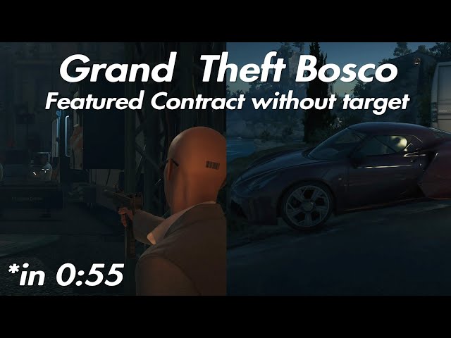 Hitman 3 contract without a target - "Grand Theft Bosco" (0:55)