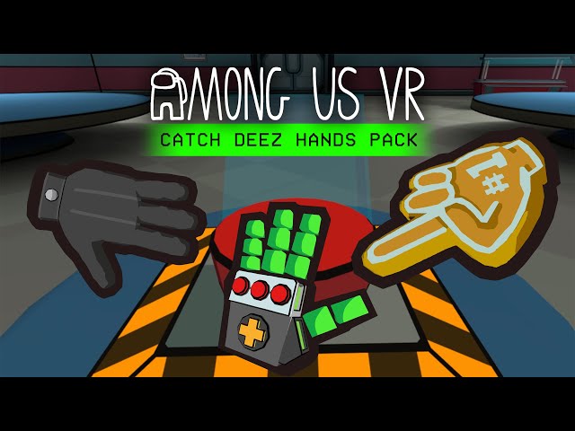 Among Us VR 🧤 Gloves Pack: Catch Deez Hands