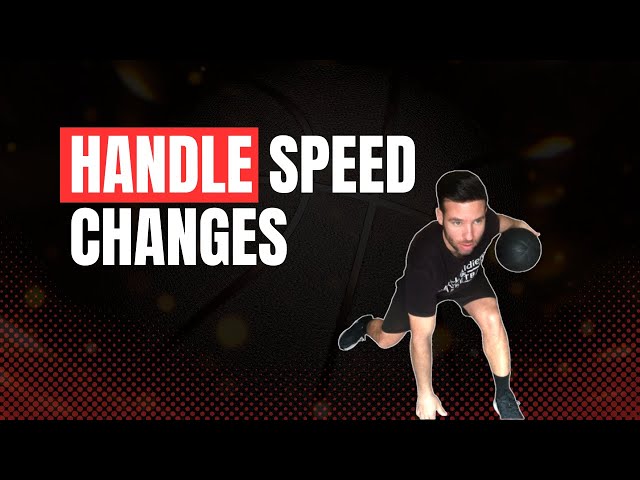 How To Change Speed With Your Dribble