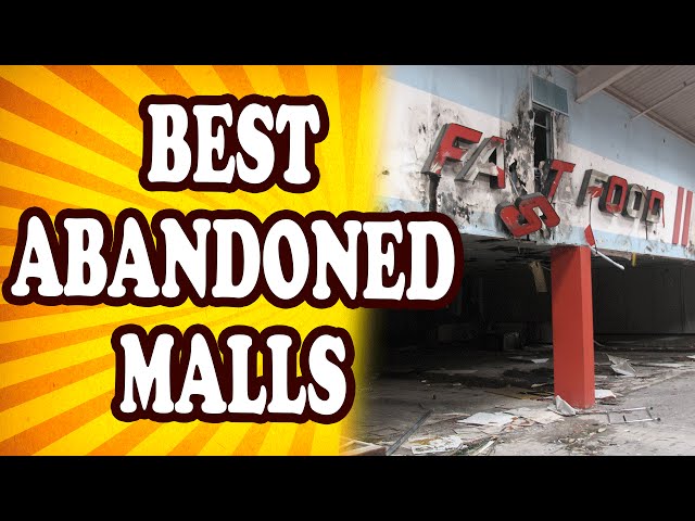 Top 10 Abandoned Malls Worth Exploring — TopTenzNet
