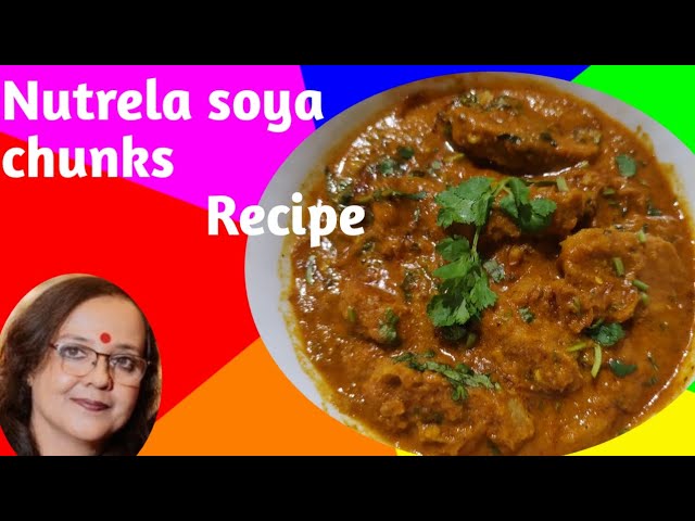 Nutrela Soya Chunks Recipe | Soya Masala Chunks Different Recipe In Bengali The Bawarchi Indira