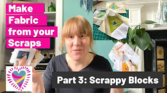 How to make Fabric from your Scraps