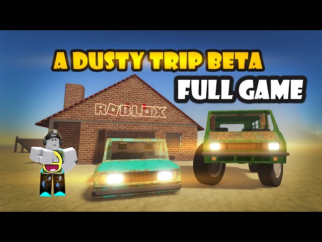 A Dusty Trip 🚗 Full Gameplay | Roblox