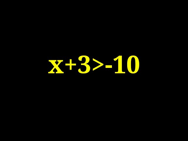 Solve x+3 greater than -10