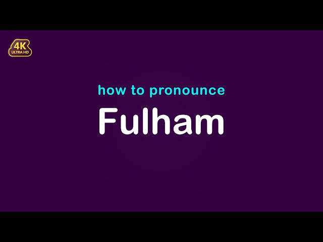 how to pronounce Fulham【Premier League】
