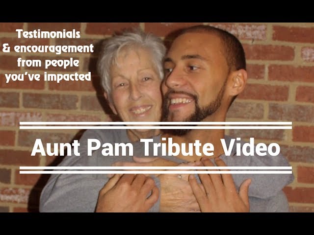 Tribute Video for Aunt Pam - Testimonials & Encouragement