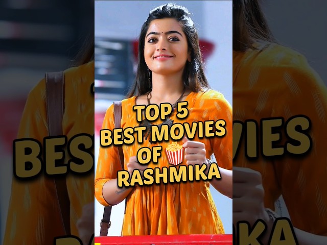 Top 5 best Movies of Rashmika 🍿 #top5 #shorts #rashmikamandanna