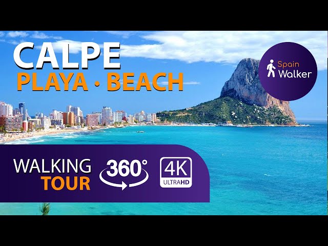 CALPE, Alicante, España 360º 4K UHD Walking Tour