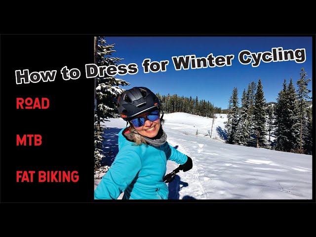 Winter Cycling : How to Dress for road, mountain biking or fat biking in Canada