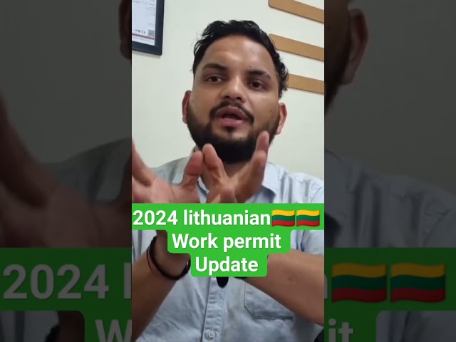 2024 lithuanian🇱🇹🇱🇹 Work permit Update