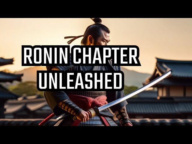 Rise Of Ronin Chapter 4 Revealed