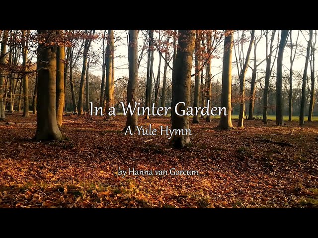 In a Winter Garden (A Yule Hymn)
