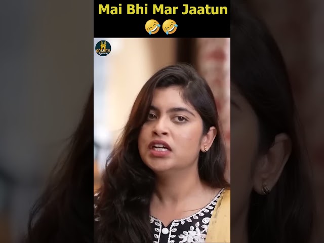 Mai Bhi Mar Jaatun 🤣🤣 | Latest yt shorts 2024 | Hindi comedy videos | Golden hyderabadiz