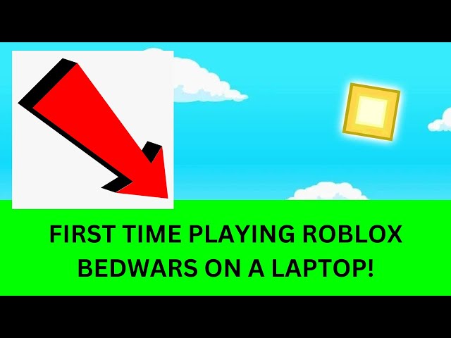 First time playing roblox bedwars on a laptop!