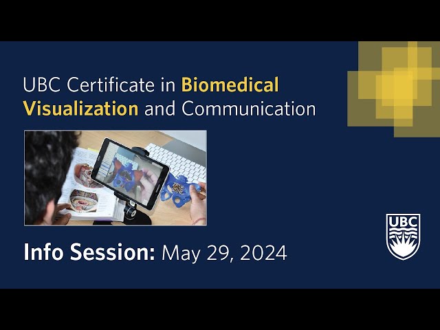 2025 Program Overview | UBC Certificate in Biomedical Visualization and Communication Info Session