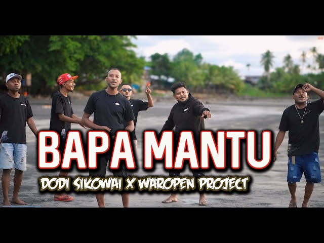 Bapa mantu _ Dodi Sikowai X Waropen Project ( Official Video )