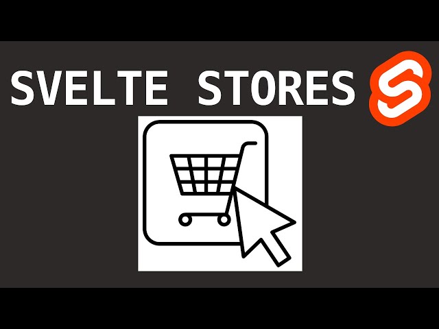 What Are Svelte Stores - Ecommerce Shopping Cart Example