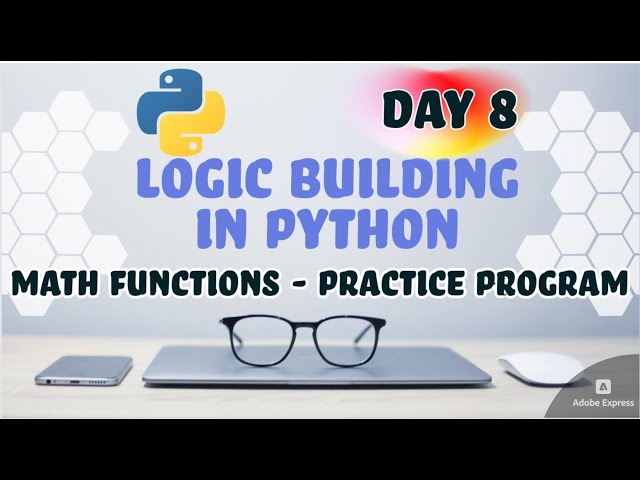 "Day 8 - Logic Building in Python - Practice Question"