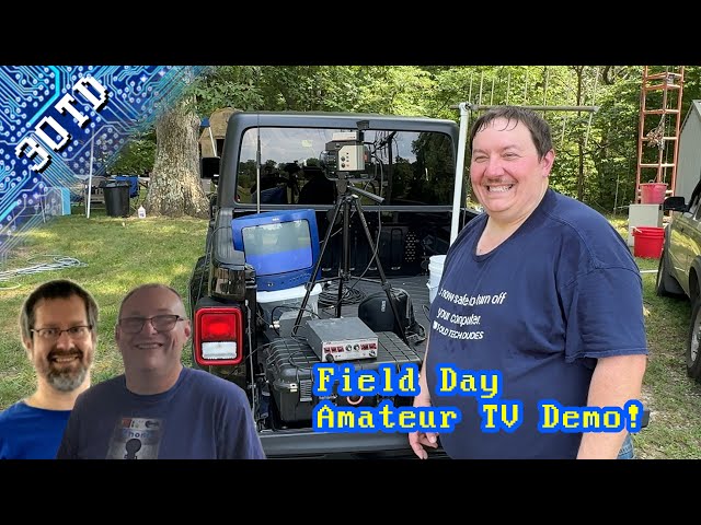 Amateur TV Field Day Demo: Ham Radio Television!