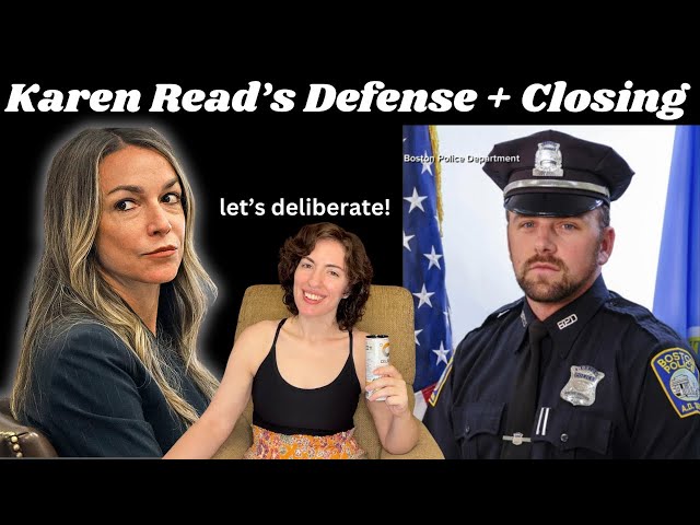 let's deliberate - karen read's defense case and closing arguments