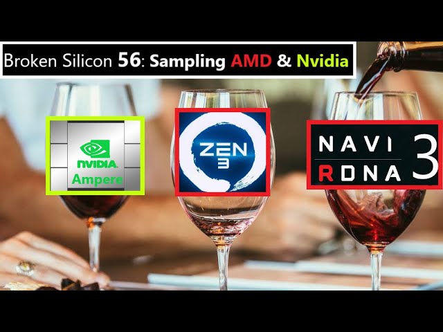 Navi 31 RDNA 3, RTX 3070 Ti, R7 4700G beats 3800XT | Sampling AMD & Nvidia | Broken Silicon 56