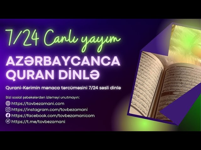 Azərbaycanca Quran dinlə 7/24 - Canlı yayım | tövbəzamanı