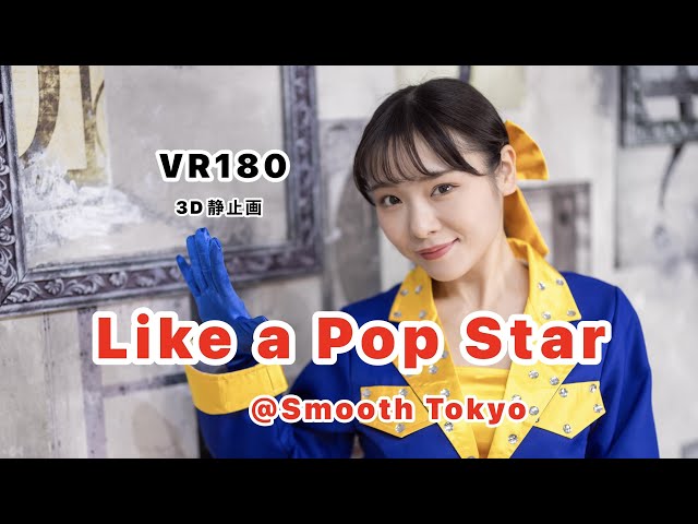 Like a Pop Star (VR180)