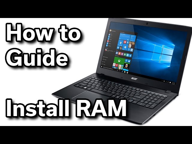 System RAM Upgrade - Acer Aspire E15 - $550 Windows Laptop