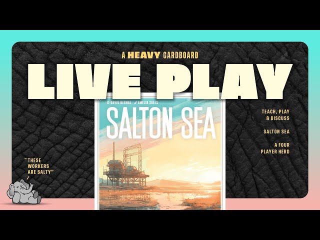 Salton Sea - 4p Teach, Play-through, & Roundtable Discussion by Heavy Cardboard
