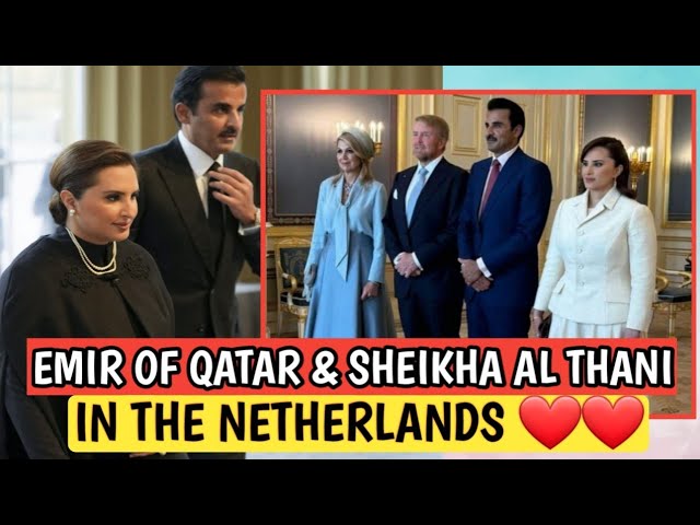 EMIR OF QUATAR And WIFE sheikha Al Thani VISIT In The NETHERLANDS ❤❤❤