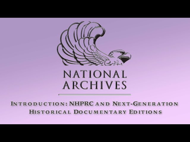 NHPRC and Next-Generation Historical Documentary Editions (1 of 4)