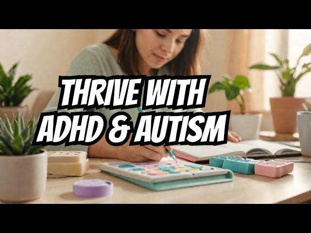 ADHD & Autism: A Survival Guide