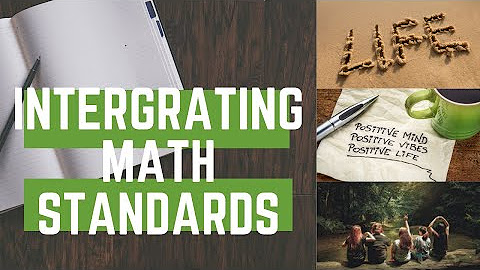 Intergrating Math Standards K- 12 Classroom Teacher Education Common Core